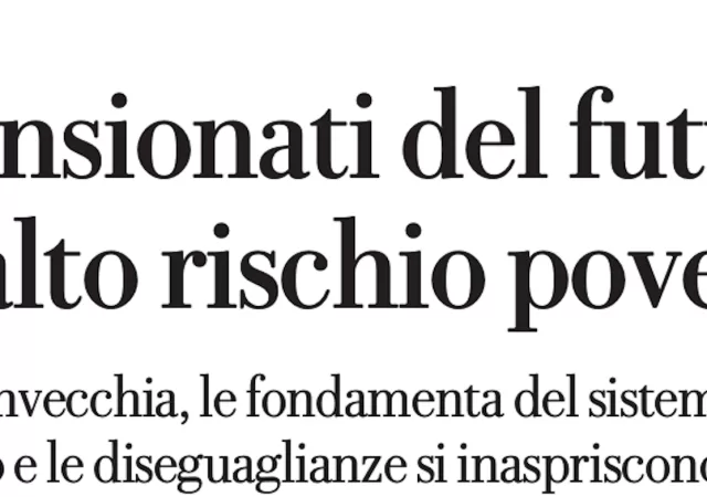 I pensionati del fututo saranno a forte rischio povertà.